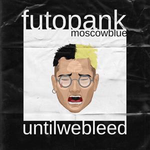 Until We Bleed
