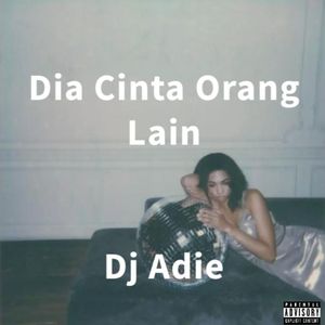 DIA CINTA ORANG LAIN