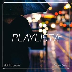 Raining On Me (Radio Edit)