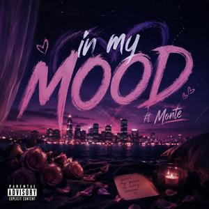 In my mood (feat. Monte)