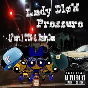 Lady Dlow (Pressure) (feat. TTG & BABYDEE)