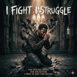 I Fight, I Struggle