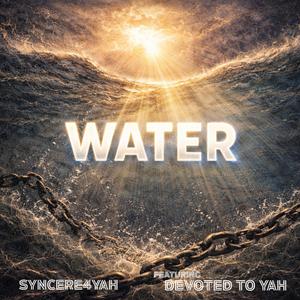 Water (feat. Devoted to Yah)