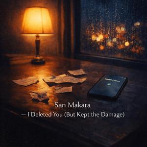 I Deleted You (But Kept the Damage)