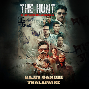 Rajiv Gandhi Thalaivare (From "The Hunt") (-)