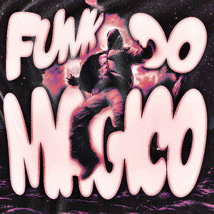 FUNK DO MAGICO