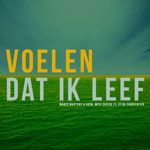 Voelen Dat Ik Leef (feat. Stijn Charpentier)