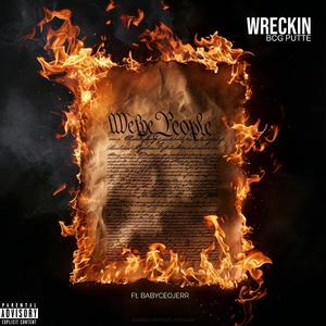 Wreckin (feat. BCG PUTTE)