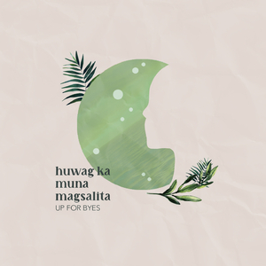 Huwag Ka Muna Magsalita