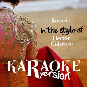 Rosario (In the Style of Hector Cabrera) [Karaoke Version]