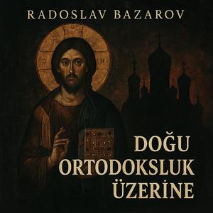 Doğu Ortodoksluk Üzerine (Eastern Orthodoxy) (feat. Andrea)