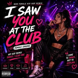 I Saw You at the Club