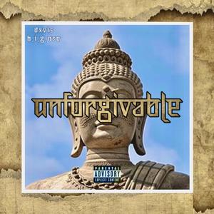 Unforgivable (feat. B.I.G.OSO)