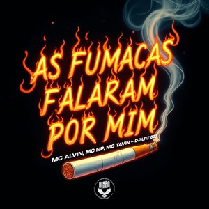 As Fumaças Falaram por Mim