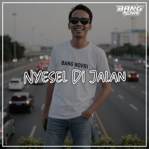 Nyesel Di Jalan