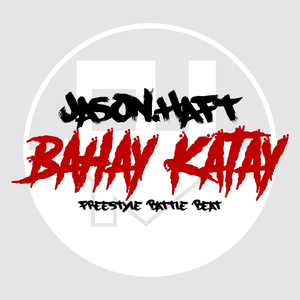 Bahay Katay (Freestyle Battle Beat)