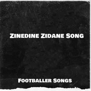 Zinedine Zidane Song