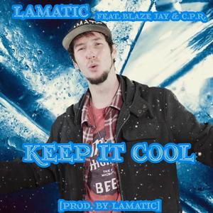 Keep It Cool (feat. Blaze Jay & C.P.R.)