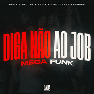 Diga Não Ao Job (Mega Funk)