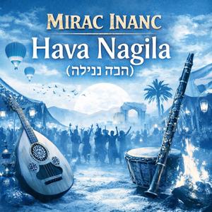 Mirac Inanc - הבה נגילה