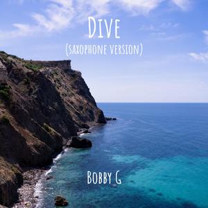 Dive (Saxophone Version)