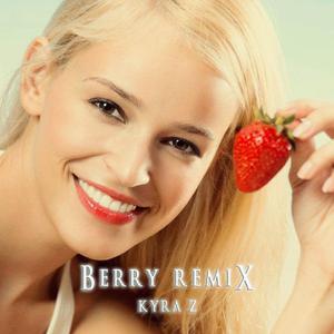 李佳隆-BERRY（Kyra Z Remix）