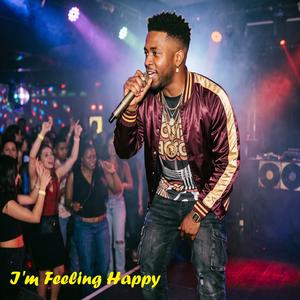 I'm Feeling Happy