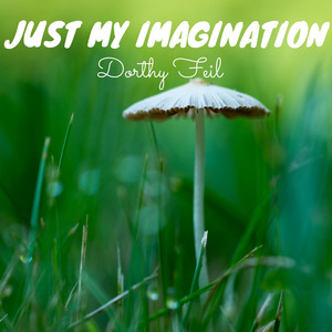 Just My Imagination