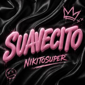 SUAVECITO