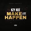 Kzy Kee - Make It Happen