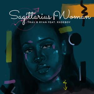Sagittarius Woman (feat. Rxdeboy)