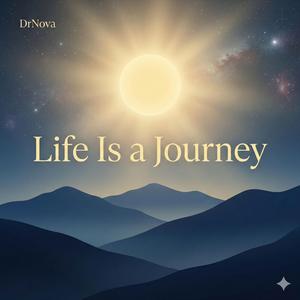 Life Is a Journey