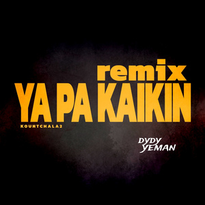 KOUNTCHALA 2 - (Y'a pa Kaikin) (Remix)