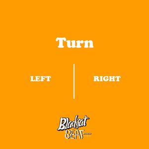 Turn Right Turn Left