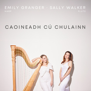 Caoineadh Cú Chulainn (Arr. for Flute & Harp by Sally Walker & Emily Granger)