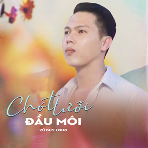 Chót Lưỡi Đầu Môi
