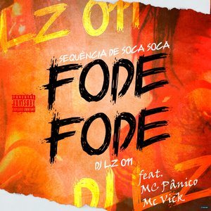 Sequência de Soca Soca, Fode Fode (feat. MC Pânico & Mc Vick)