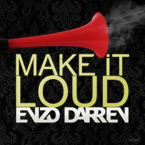 Make It Loud (Original Mix)