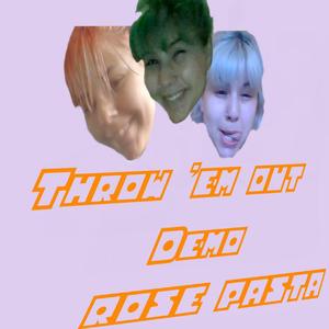 Throw 'em out ((Original Demo))