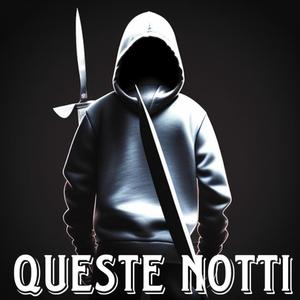 QUESTE NOTTI