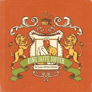 King Jaffe Joffer (feat. AM Early Morning)