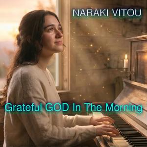 Grateful GOD In The Morning