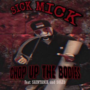 Chop Up The Bodies (feat. SoLeo333 & Saintanik)