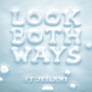 Look Both Ways (feat. jeilani)