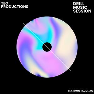 DRILL MUSIC SESSION (feat. mustaculiao)