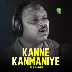 KANNE KANMANIYE