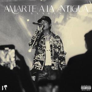 Amarte A La Antigua