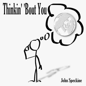 Thinkin' 'Bout You