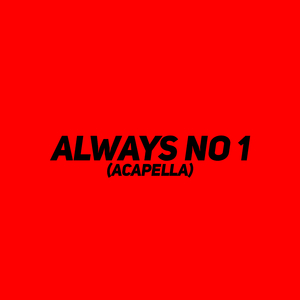 Always No 1 - Acapella