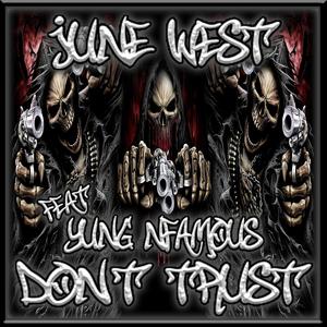 Don't Trust (feat. Yung Nfamous)